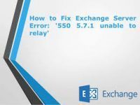 Recover Exchange Server Error 550 5.7.1 Unable to Relay