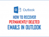 recover hard deleted emails in outlook