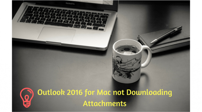 outlook for mac 2018 where to find attachments