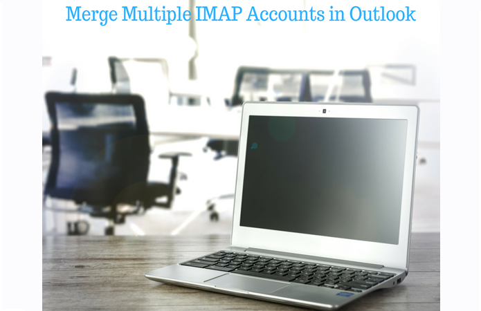 Merge Multiple IMAP Accounts in Outlook