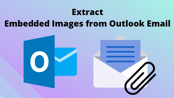 Extract Embedded Images from Outlook Email