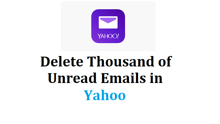 delete thousands of unread emails in yahoo