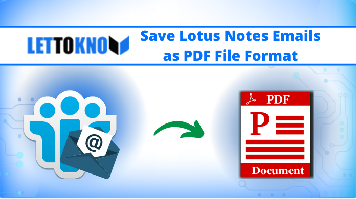 Save Lotus Notes Emails as PDF
