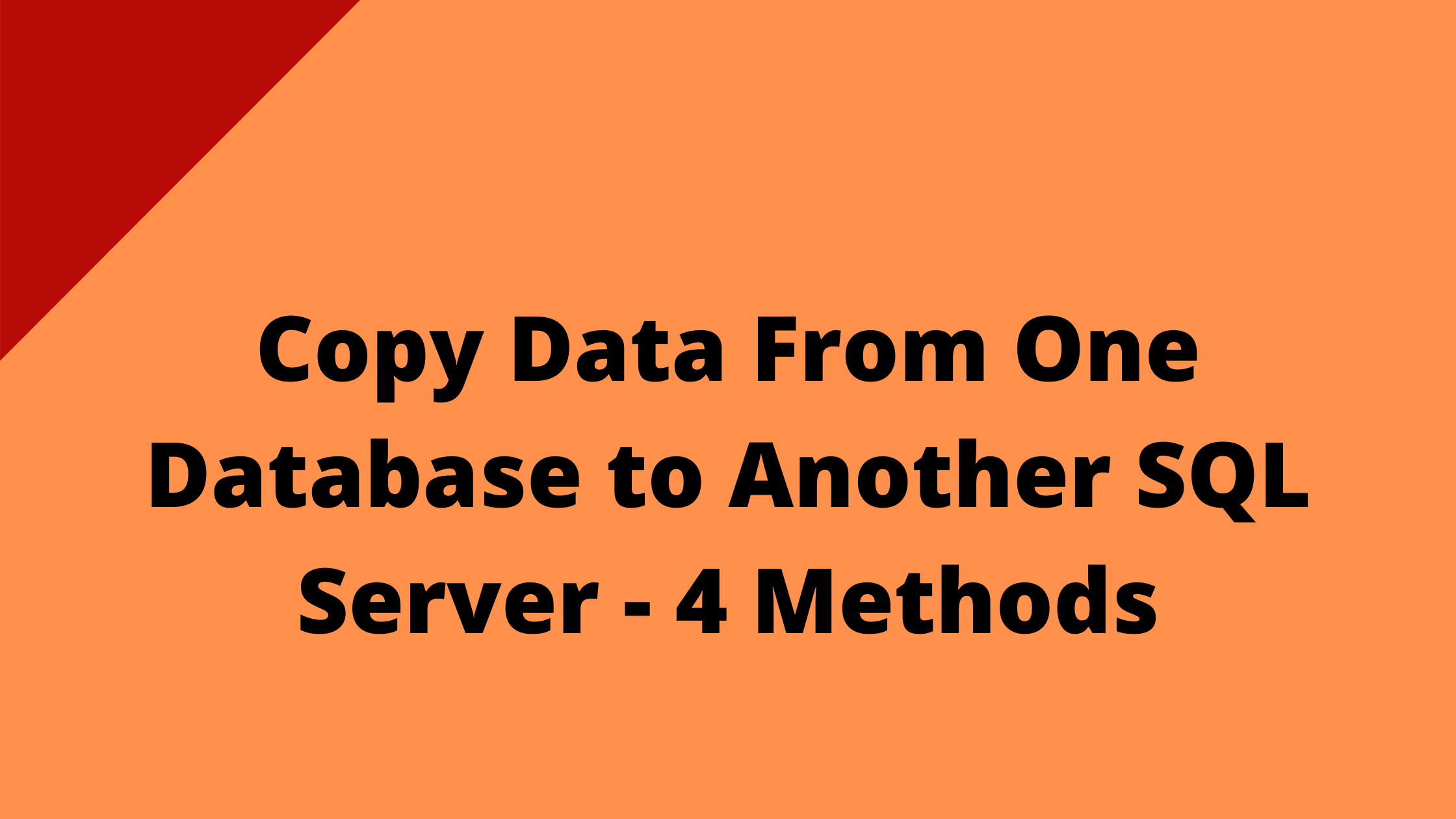 How To Copy Data From One Database To Another SQL Server