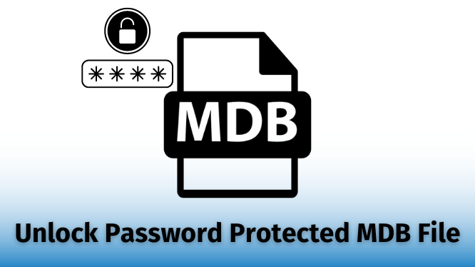 Unlock Password Protected MDB File